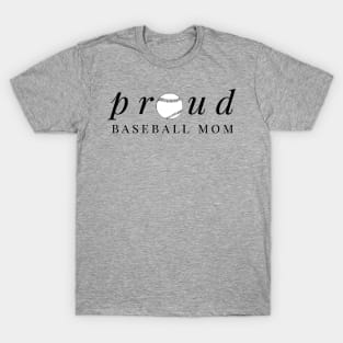 Proud Baseball Mom Black Letters T-Shirt